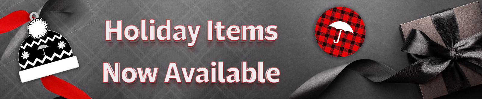 Holiday items now available.